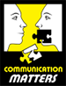 Communication matters enabling people who have no speech